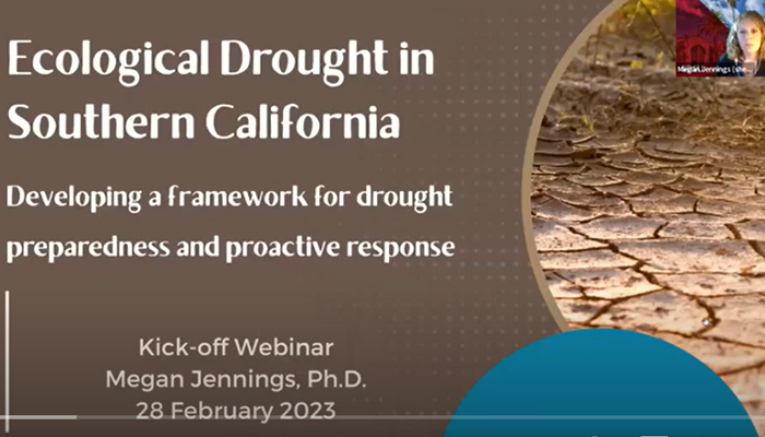 Summary of Kick-off Webinar: Ecological Drought In Southern California | February 28, 2023